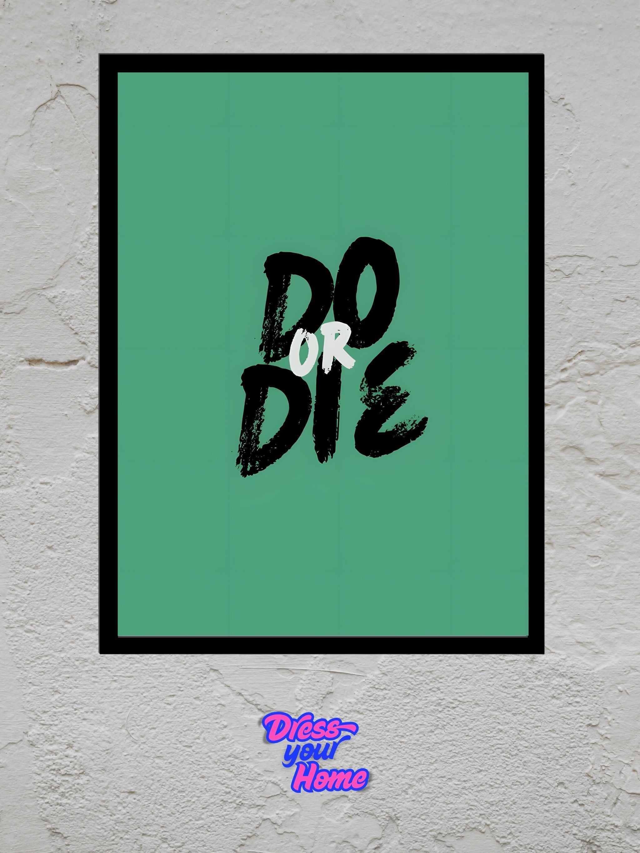 Do or Die