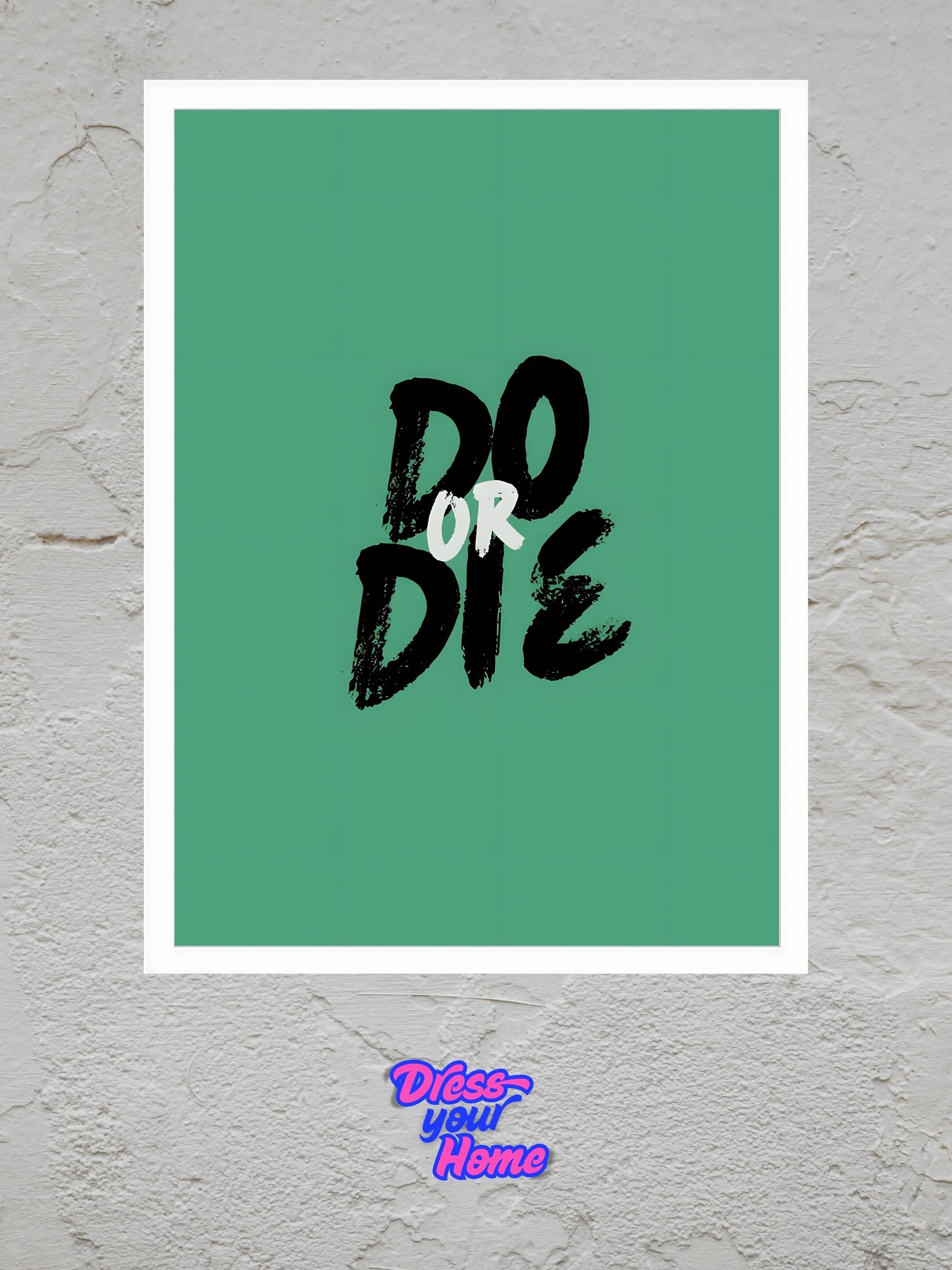 Do or Die